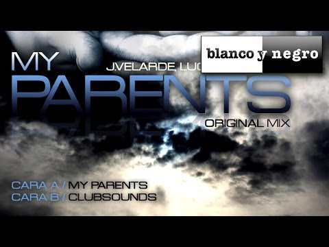 J.Velarde,Luque & Pombo / My Parents Original Mix
