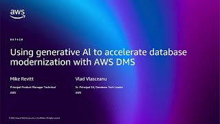 AWS re:Invent 2025 - Using generative AI to accelerate database modernization with AWS DMS (DAT420)