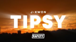 J-Kwon - Tipsy (Lyrics)