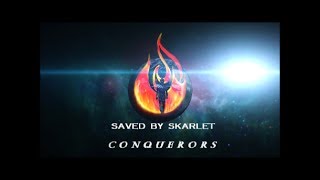 Conquerors | Saved By Skarlet [Official Lyric Video] [HD]