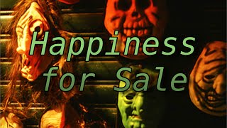 [Morbid Musings 2014] Ep. 1 - "Happiness for Sale" by Irkala || Do YOU Want a Mask? Ft. LordJazor