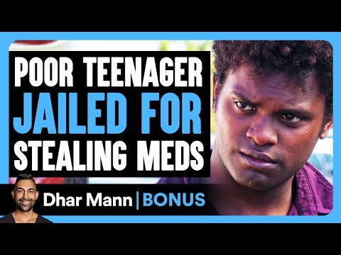 POOR Teenager Jailed For STEALING Meds | Dhar Mann Bonus!