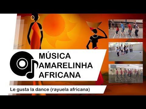 Música amarelinha africana - Le gusta la dance (rayuela africana) (Minuê, Minuê)