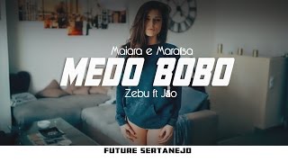 Zebu - Medo Bobo (Maiara e Maraísa Cover) - ft Jão