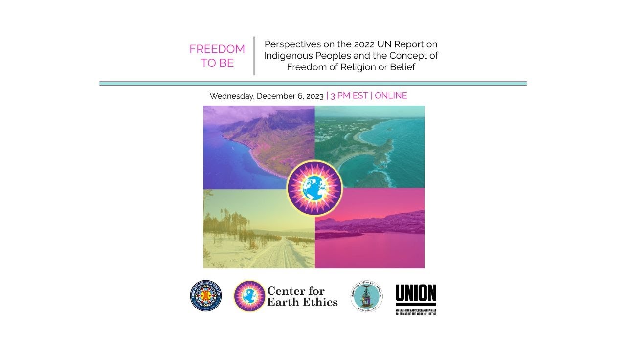 12/6/2023: Perspectives on the UN Report on Indigenous Peoples and Freedom of Religion or Belief