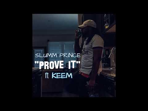 Slumm Prince X Keem - Prove It ( New Single )