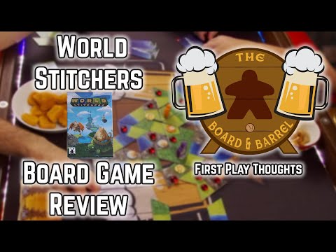 Board Game Review - World Stitchers - First Play Thoughts