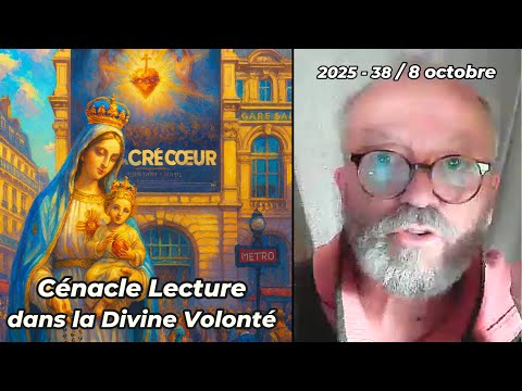 Cénacle Lecture - 8 octobre 2025 - Venez partager le pain de la Divine Volonté !