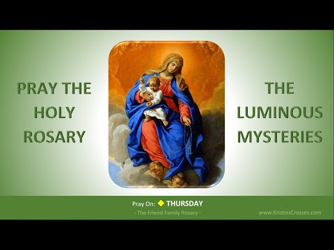 Pray the Holy Rosary: The Luminous Mysteries  (Thursday)