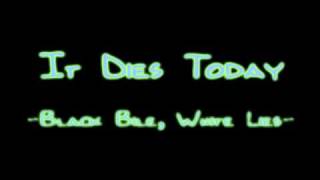 It Dies Today - Black Bile, White Lies [HQ]