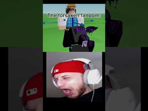 The forsaken fandom is wild bro😭🙏💀