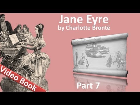 , title : 'Part 7 - Jane Eyre Audiobook by Charlotte Bronte (Chs 29-33)'