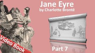 Part 7 - Jane Eyre Audiobook by Charlotte Bronte (Chs 29-33)