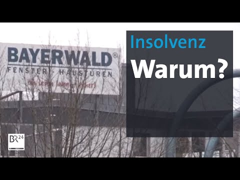 Firma Bayerwald Fenster und Türen: Insolvent trotz guter Geschäfte? | Abendschau | BR24