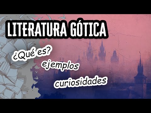 Literatura Gótica: ¿Qué es? Ejemplos y Curiosidades | Descubre el Mundo de la Literatura