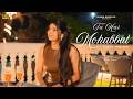 Tu Hai Mohabbat Official Full Video Sonia Malik Nishita Malik Sagar Nagra Alisha Music Co