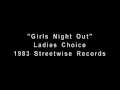 Girls Night Out - Ladies' Choice 