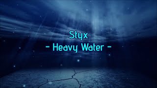 Styx - "Heavy Water" HQ/With Onscreen Lyrics!