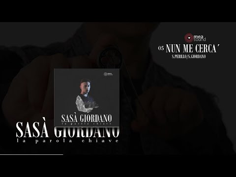 Sasà Giordano - Nun me cercà (Official audio)