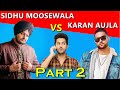 SIDHU MOOSEWALA Vs KARAN AUJLA Fight Part 2 Latest Punjabi Songs Roast Video Prince Dhimann