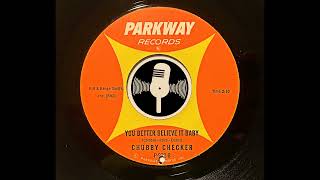 Chubby Checker - You Better Believe It Baby