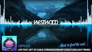 Opiuo - Life feat. Gift of Gab &amp; Syreneiscreamy (Crazy Daylight Remix)