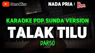 Download lagu TALAK TILU ~ DARSO || KARAOKE POP SUNDA VERSION - NADA PRIA mp3
