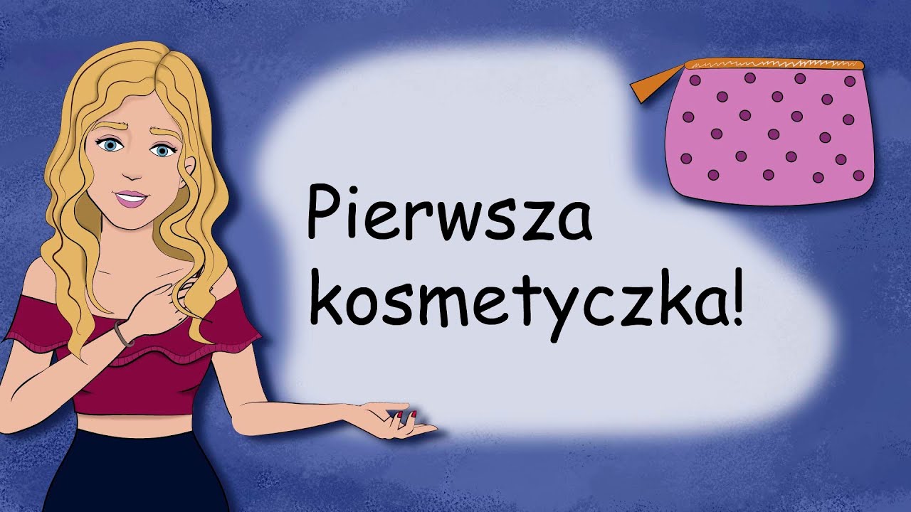 Pierwsza kosmetyczka. Najważniejsze kosmetyki dla nastolatka (animacja)