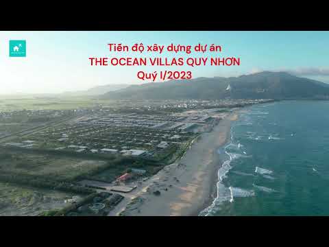 Tiến độ xây dựng biệt thự The Ocean Villas Quy Nhơn (VinaLiving) - Quý I/2023