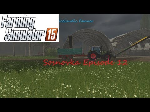 Farming Simulator 2015 Sosnovka Episode 12