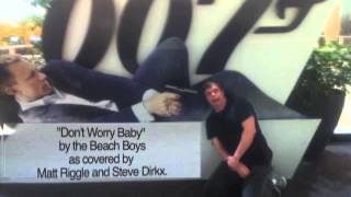 "Don't Worry Baby" (Beach Boys, covered by Matt Riggle and Steve Dirkx)