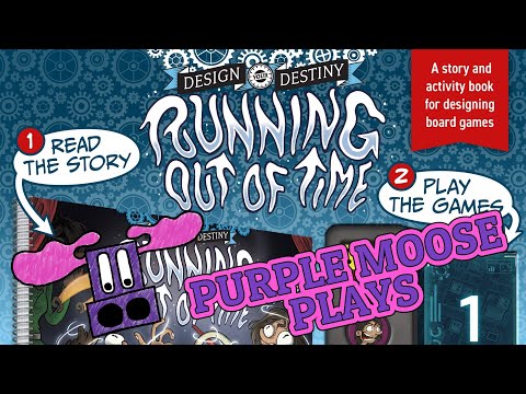 Purple Moose Plays...Design Your Destiny: Running Out of Time - review copy