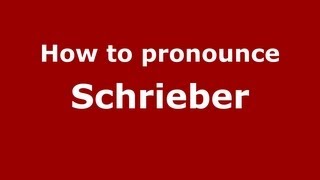 How to pronounce Schrieber