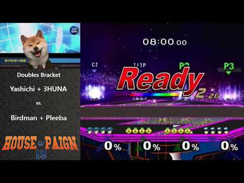House of Paign 19 - Yashichi + 3HUNA vs Birdman + Pleeba