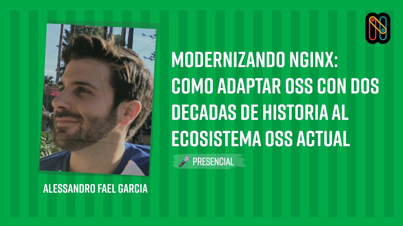 Modernizando NGINX: Como adaptar OSS con dos decadas de historia al ecosistema OSS actual