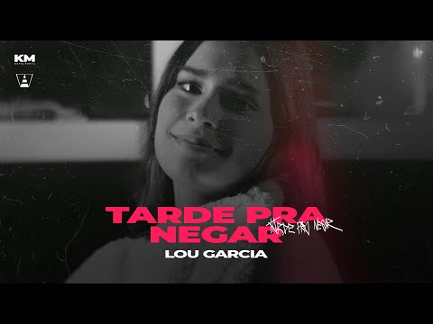 KM - Lou Garcia "Tarde pra negar" (prod. Ecologyk)