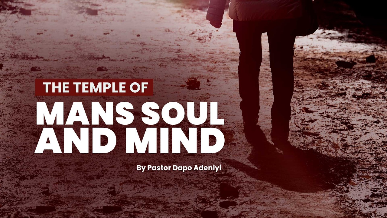 The temple of a mans soul and mind