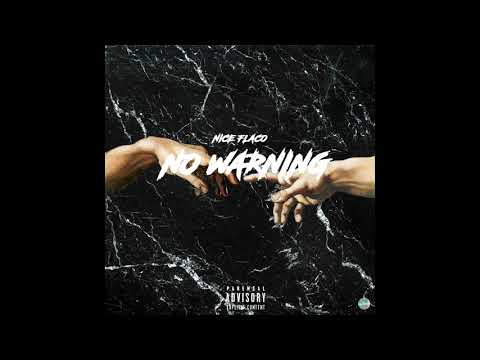 NICE FLACO-NO WARNING (PROD.SHAE OT)