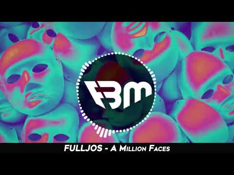 FULLJOS - A Million Faces | FBM