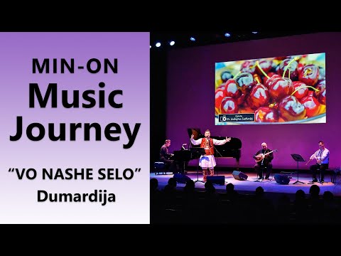 【Min-On Music Journey】"VO NASHE SELO" | Dumardija | Tokyo