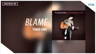 Tiago Iorc - Blame (Álbum Let Yourself In) [Áudio Oficial]