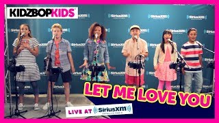 KIDZ BOP Kids - &quot;Let Me Love You&quot; A Cappella (Live at SiriusXM)