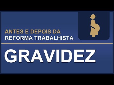 TST – Antes e Depois da Reforma Trabalhista – Gravidez