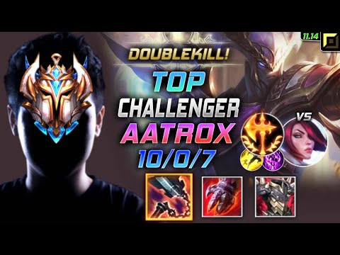 Challenger Aatrox TOP vs Fiora - 챌린저 탑 아트록스 템트리 룬 선혈 정복자 エイトロックス Атрокс 暗裔剑魔 厄薩斯 - LOL KR 11.14