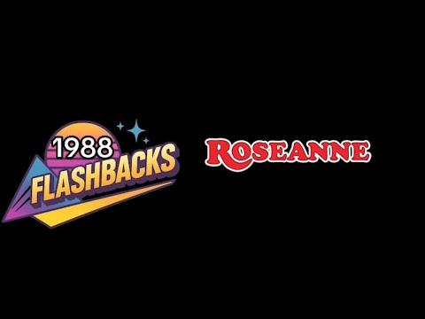Flashback to 1988: Roseanne, Gen X & The Sitcom That Changed Everything