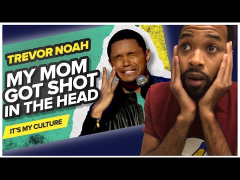 First Time Watching | Trevor Noah - "My Mom Got Shot In The Head" (It's My Culture) Reaction