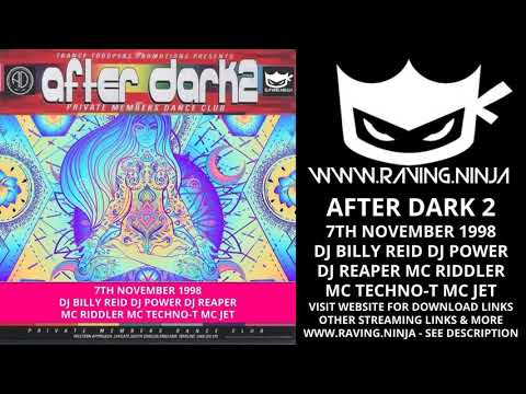 After Dark 2 07/11/1998 Dj Power Dj Billy Reid Dj Reaper Mc Riddler Mc Jet Mc Techno T hardcore