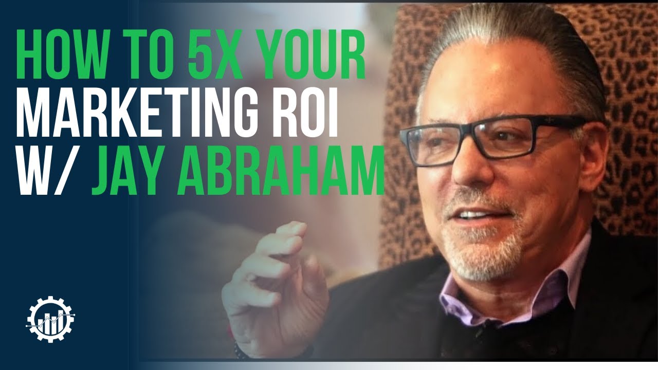 Jay Abraham's 3 Powerful Referral Systems to 2X Your Revenue