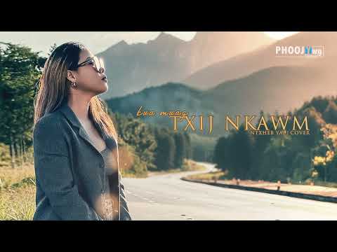 Ntxheb Yaj - Kua Muag Txij Nkawm (Cover)