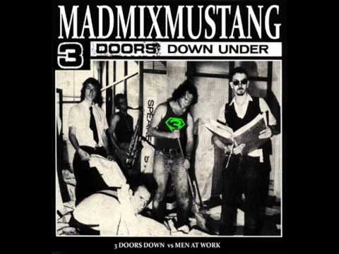 3 Doors Down Under :: Men At Work vs 3 Doors Down (mashup by MadMixMustang)